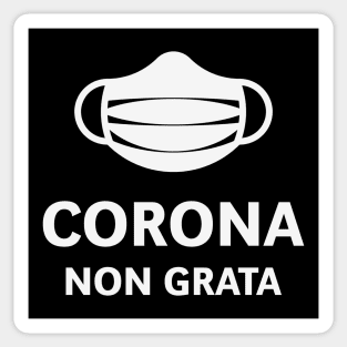 Corona Non Grata (Corona Virus / COVID-19 / White) Sticker